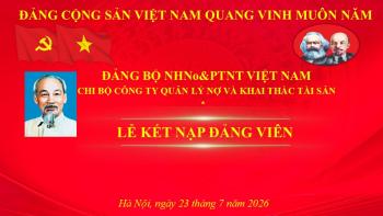 CHI BỘ AGRIBANK AMC TỔ CHỨC LỄ KẾT NẠP  ĐẢNG VIÊN VÀ <br> QUÁN TRIỆT, TRIỂN KHAI KẾT LUẬN SỐ 56-KL/TW CỦA BỘ CHÍNH TRỊ